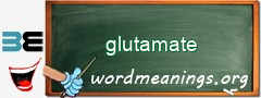 WordMeaning blackboard for glutamate